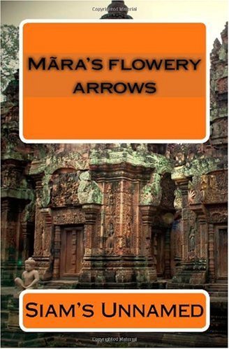 Cover for Siam's Unnamed · Mãra's Flowery Arrows (Paperback Book) (2010)