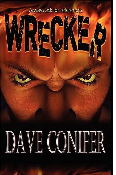 Wrecker - Dave Conifer - Livros - CreateSpace Independent Publishing Platf - 9781456584535 - 20 de fevereiro de 2011