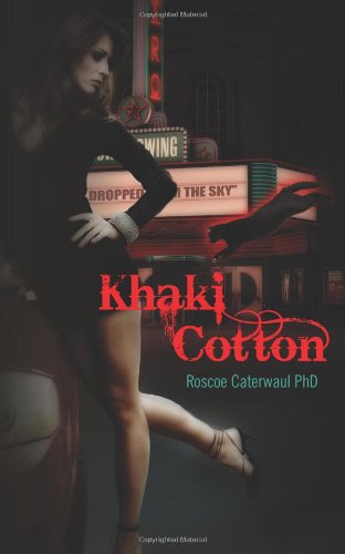 Cover for Roscoe Caterwaul Phd · Khaki Cotton (Paperback Book) (2011)