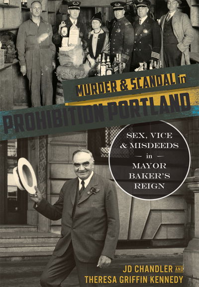 Cover for JD Chandler · Murder &amp; Scandal in Prohibition Portland : (Pocketbok) (2016)