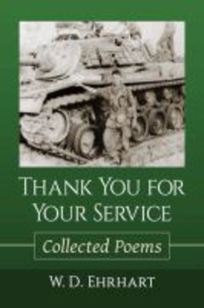 Cover for W.D. Ehrhart · Thank You for Your Service: Collected Poems (Paperback Book) (2019)