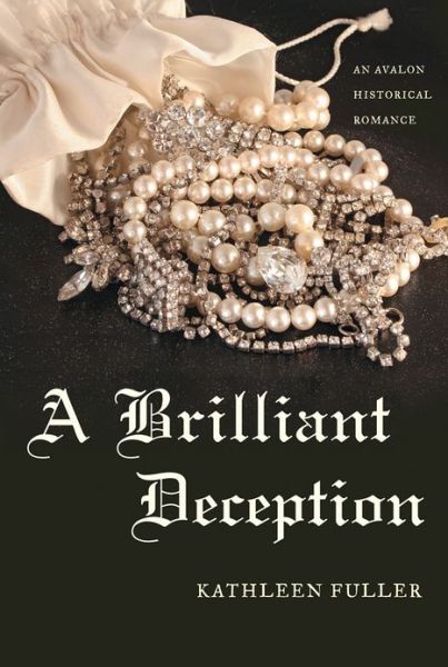 Cover for Kathleen Fuller · A Brilliant Deception - Regency Royal Mystery (Paperback Book) (2012)