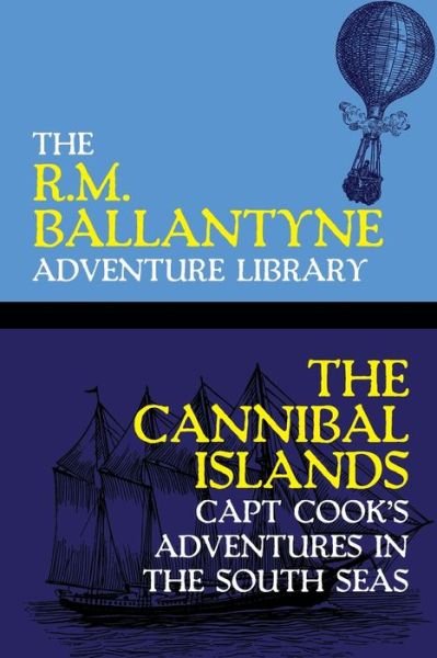 Cover for Robert Michael Ballantyne · The Cannibal Islands (Paperback Bog) (2020)