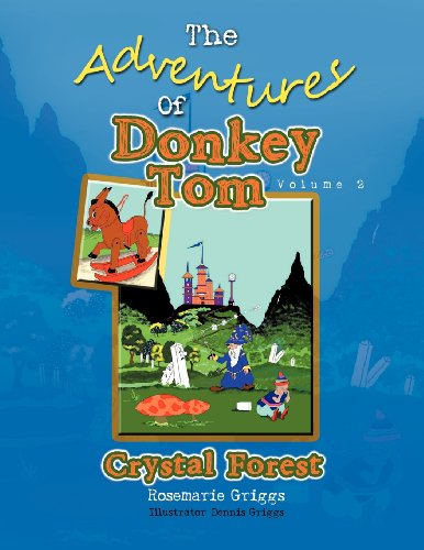 Cover for Rosemarie Griggs · The Adventures of Donkey Tom Volume 2: Crystal Forest (Paperback Bog) (2012)