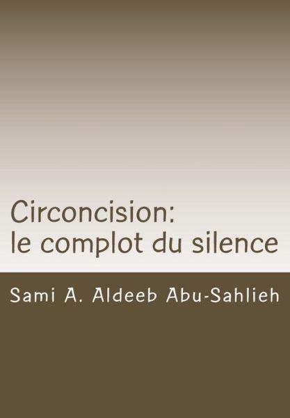 Cover for Sami a Aldeeb Abu-sahlieh · Circoncision: Le Complot Du Silence (Paperback Book) (2012)