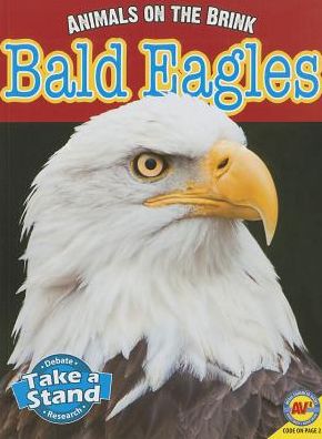 Bald Eagles (Animals on the Brink) - Karen Dudley - Książki - Av2 by Weigl - 9781489605535 - 15 sierpnia 2014