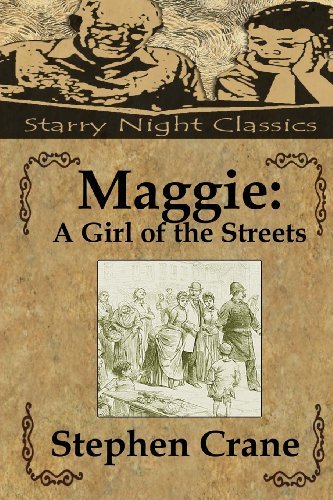 Cover for Stephen Crane · Maggie: a Girl of the Streets (Paperback Book) (2013)