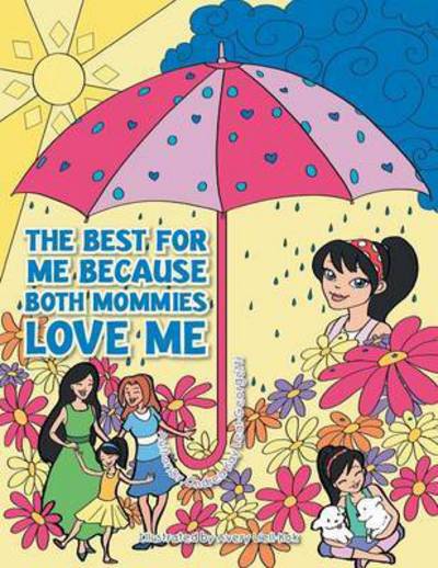 Cover for Dr Ondrea Kay Leal-georgetti · The Best for Me Because Both Mommies Love Me (Paperback Book) (2014)