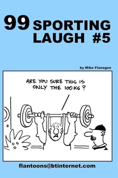 Cover for Mike Flanagan · 99 Sporting Laugh #5: 99 Great and Funny Cartoons. (Pocketbok) (2014)