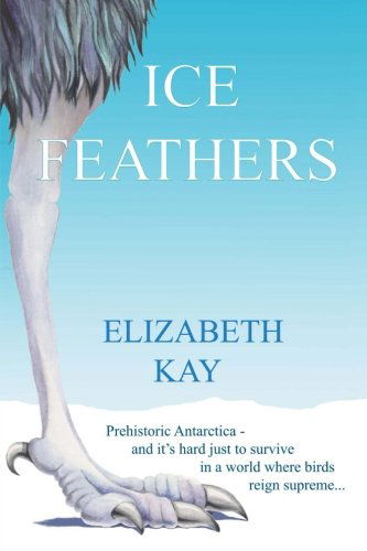 Cover for Elizabeth Kay · Ice Feathers (Paperback Book) (2014)