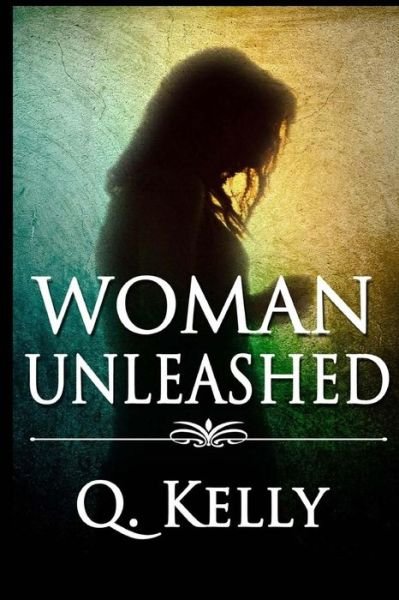 Cover for Q Kelly · Woman Unleashed (Paperback Book) (2014)