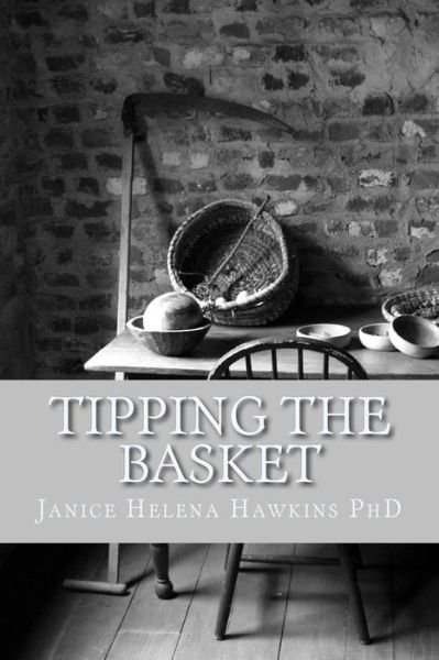 Cover for Dr Janice Helena Hawkins · Tipping the Basket (Paperback Book) (2014)