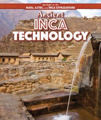 Cover for Ryan Nagelhout · Ancient Inca Technology (Paperback Book) (2016)
