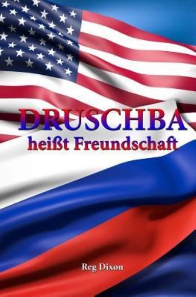 Cover for Reg Dixon · Druschba heisst Freundschaft (Pocketbok) (2014)