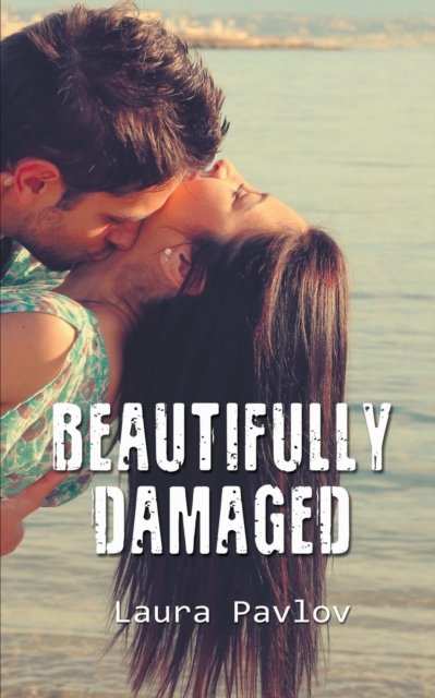 Cover for Laura Pavlov · Beautifully Damaged (Paperback Book) (2019)