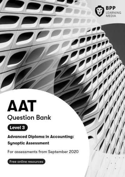 Cover for BPP Learning Media · AAT Advanced Diploma in Accounting Level 3 Synoptic Assessment: Question Bank (Paperback Book) (2020)