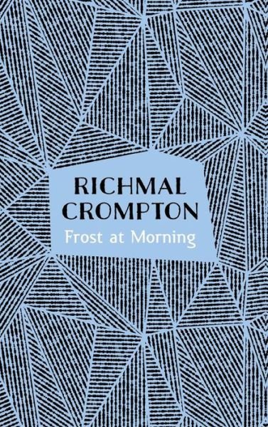 Cover for Richmal Crompton · Frost at Morning (Hardcover bog) [On Demand Ed. edition] (2017)