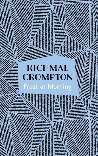 Cover for Richmal Crompton · Frost at Morning (Inbunden Bok) [On Demand Ed. edition] (2017)