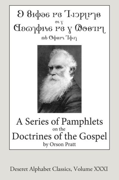 Cover for Orson Pratt · A Series of Pamphlets on the Doctrines of the Gospel (Paperback Book) [Deseret Alphabet edition] (2015)