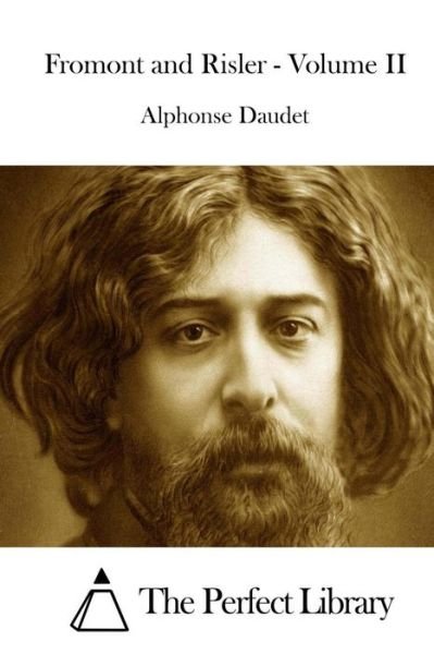 Cover for Alphonse Daudet · Fromont and Risler - Volume II (Pocketbok) (2015)