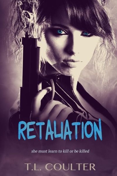 Cover for T L Coulter · Retaliation (Paperback Book) (2015)