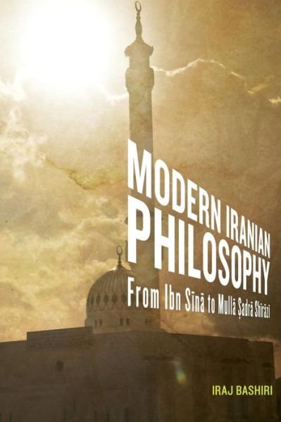 Cover for Iraj Bashiri · Modern Iranian Philosophy (Hardcover Book) (2013)