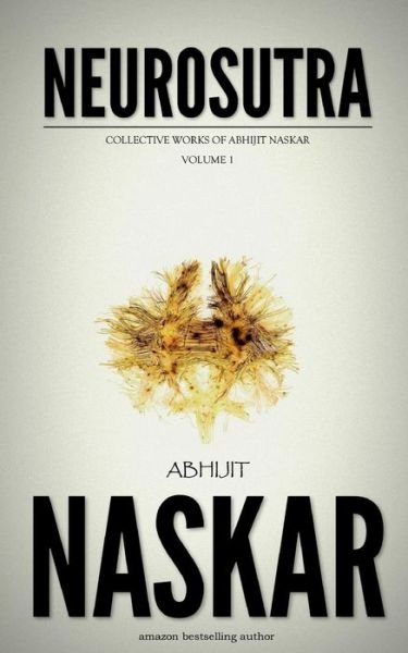 Cover for Abhijit Naskar · Neurosutra: Collective Works of Abhijit Naskar (Volume 1) (Pocketbok) (2015)