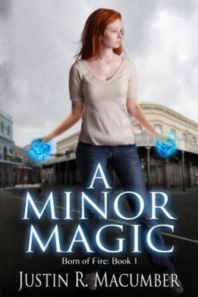 Cover for Justin R Macumber · A Minor Magic (Paperback Book) (2015)