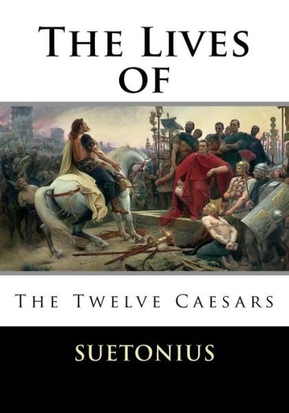 Cover for Suetonius · The Lives of the Twelve Caesars (Paperback Book) (2015)
