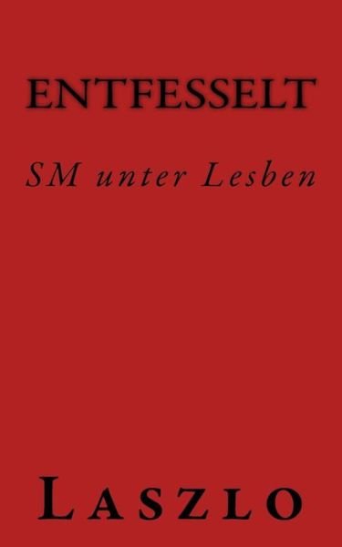 Cover for Laszlo · Entfesselt (Paperback Book) (2015)