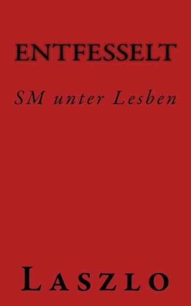 Cover for Laszlo · Entfesselt (Paperback Book) (2015)