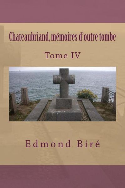 Cover for Edmond Bire · Chateaubriand, memoires d'outre tombe (Taschenbuch) (2016)