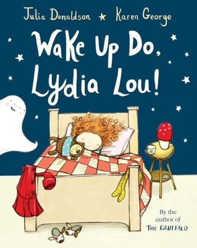 Cover for Julia Donaldson · Wake Up Do, Lydia Lou! (Taschenbuch) (2021)