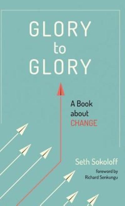 Seth Sokoloff · Glory to Glory (Bok) (2019)
