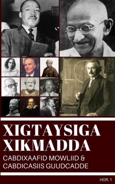 Cover for Cabdixaafid Mowliid · Xigtaysiga Xikmadda (Taschenbuch) (2016)