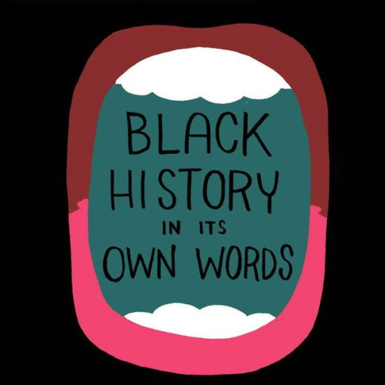 Cover for Ron Wimberly · Black History in Its Own Words (Hardcover Book) (2017)