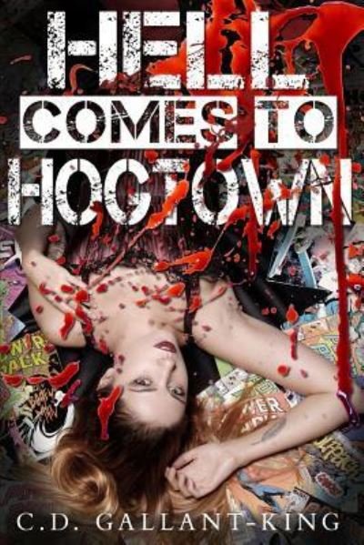 Cover for C D Gallant-King · Hell Comes to Hogtown (Taschenbuch) (2016)