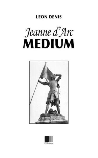 Cover for Leon Denis · Jeanne d'Arc Medium (Paperback Book) (2016)