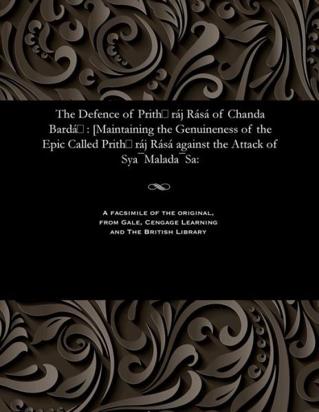 Cover for Mohan-Lal Vishnu-Lal Pandia · The Defence of Prith raj Rasa of Chanda Barda (Paperback Book) (1901)