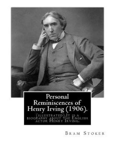 Cover for Bram Stoker · Personal Reminiscences of Henry Irving (1906). By (Paperback Bog) (2016)