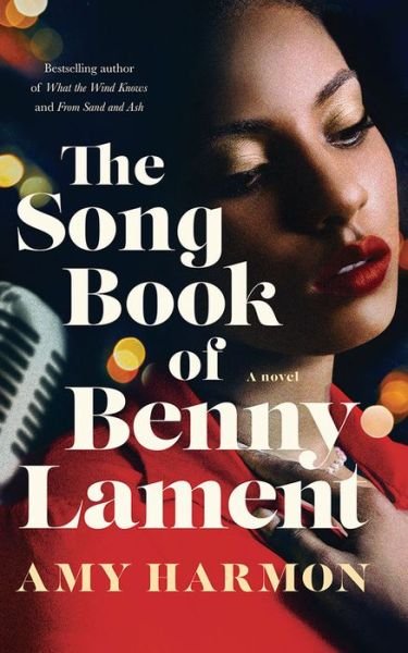 Cover for Amy Harmon · The Songbook of Benny Lament: A Novel (Paperback Book) (2021)