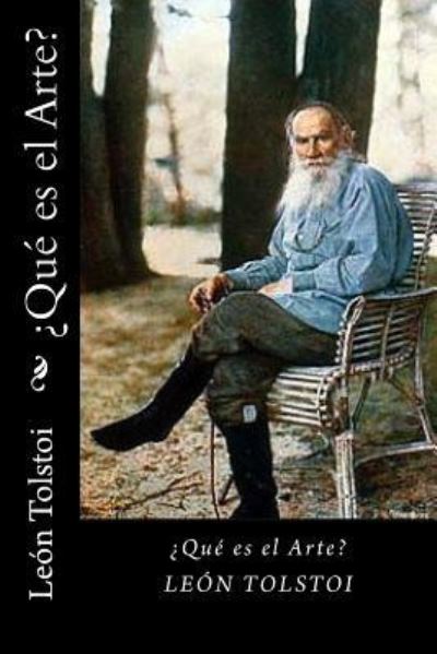 Qu Es El Arte? - Léon Tolstoï - Książki - Createspace Independent Publishing Platf - 9781542346535 - 5 stycznia 2017