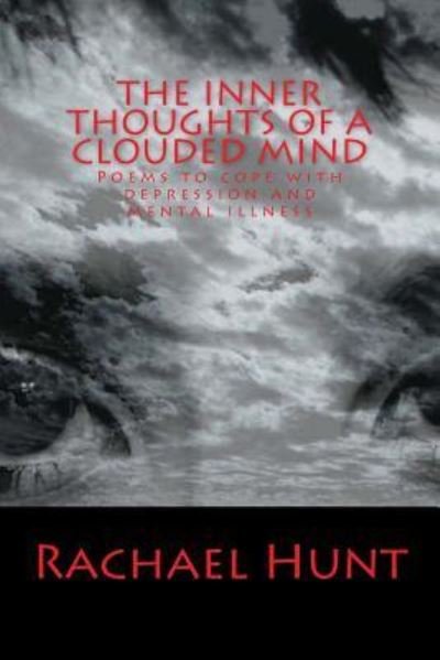 Cover for MS Rachael y Hunt · The Inner Thoughts of a Clouded Mind (Paperback Bog) (2017)
