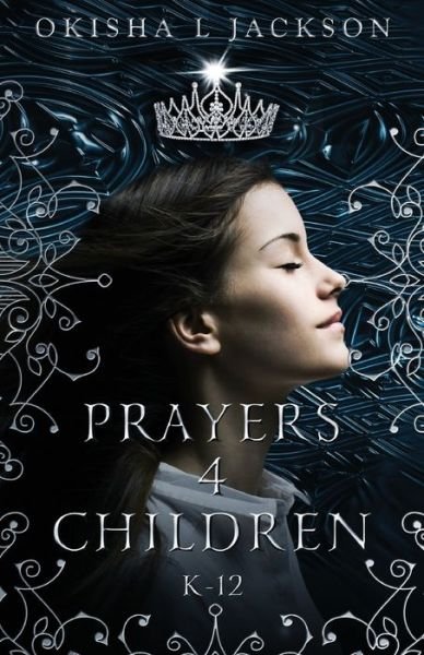 Cover for Okisha L Jackson · Prayers 4 Children (Paperback Bog) (2017)
