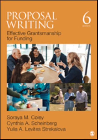 Cover for Coley, Soraya M. (Cal Poly Pomona, USA) · Proposal Writing: Effective Grantsmanship for Funding (Taschenbuch) [6 Revised edition] (2022)