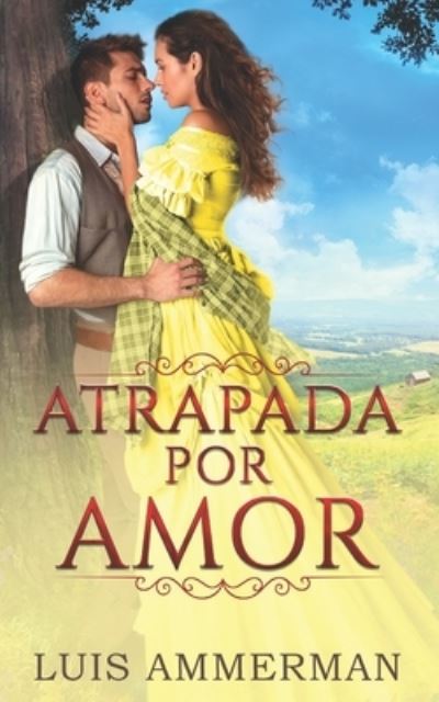 Cover for Luis Ammerman · Atrapada Por Amor (Paperback Book) (2021)