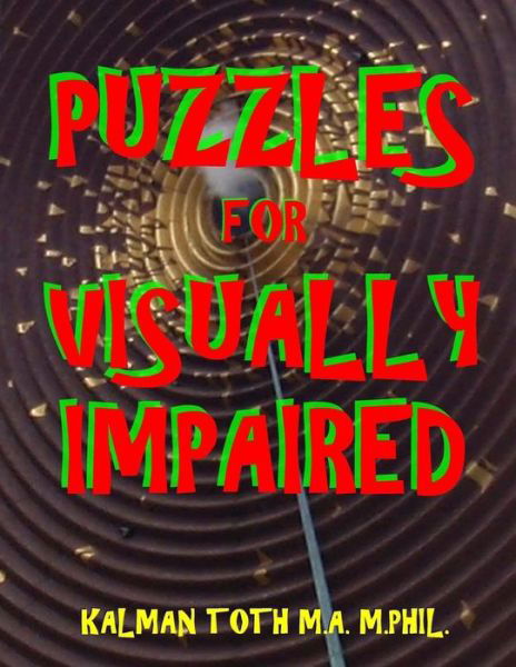 Cover for Kalman Toth M.A. M.PHIL. · Puzzles for Visually Impaired (Pocketbok) (2017)