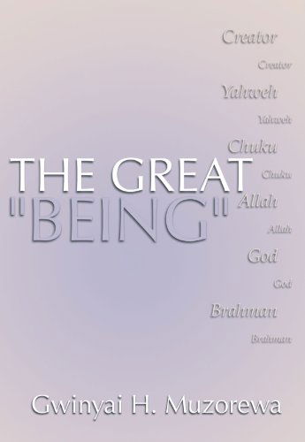 The Great Being: Creator, Yahweh, Chuku, Allah, God, Brahman: an Introduction to the World's Major Religions - Gwinyai H. Muzorewa - Bücher - Wipf & Stock Pub - 9781579104535 - 5. September 1999