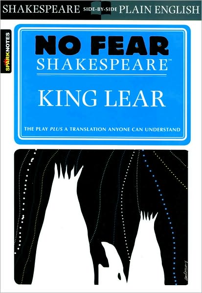 King Lear: No Fear Shakespeare Side-by-Side Plain English - No Fear Shakespeare - William Shakespeare - Books - Spark - 9781586638535 - July 3, 2003