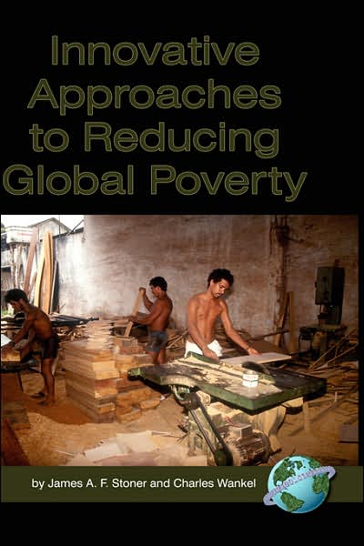 Cover for James Stoner · Innovative Approaches to Reducing Global Poverty (Hc) (Hardcover Book) (2007)